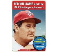 Ted Leavengood Ted Williams and the 1969 Washington Senators (Tascabile)