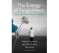 Ted Lewis Jennifer Blevins Mark Umbreit The Energy of Forgiveness (Tascabile)