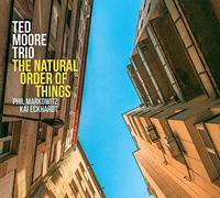 Ted Moore Trio The Natural Order of Things (CD) Album