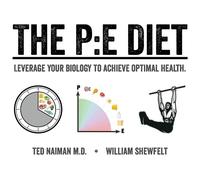 Ted Naiman William Shewfelt The PE Diet (Copertina rigida)