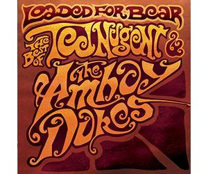 Ted Nugent & Amboy Dukes - Loaded for Bear-Best of Ted Nu