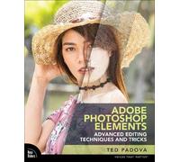 Ted Padova Adobe Photoshop Elements Advanced Editing Techniques and (Tascabile)