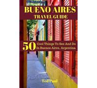 Ted Paul Bueno Aires Travel Guide 2023 (Tascabile)