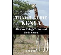 Ted Paul Travel Guide Kenya 2023 (Tascabile) Ted Paul Travel & Adventure Guide