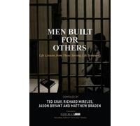 Ted R Gray Matthew R Braden Jason R Bryant Men Built for Others (Tascabile)