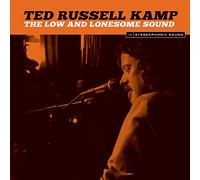 Ted Russell Kamp - Low & Lonesome Sound