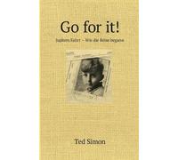 Ted Simon Go for it (Tascabile)