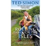 Ted Simon Rolling Through The Isles (Tascabile)