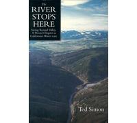 Ted Simon The River Stops Here (Tascabile)