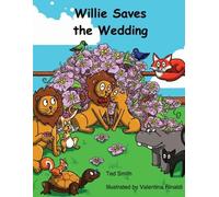 Ted Smith Willie Saves the Wedding (Tascabile)