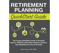 Ted Snow Cfp(r) Mba Retirement Planning QuickStart Guide (Copertina rigida)