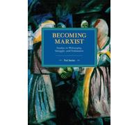 Ted Stolze Becoming Marxist (Tascabile) Historical Materialism