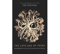 Ted Striphas The Late Age of Print (Copertina rigida)