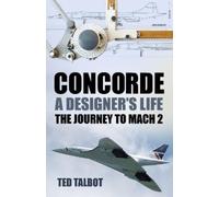 Ted Talbot Concorde, A Designer's Life (Tascabile)