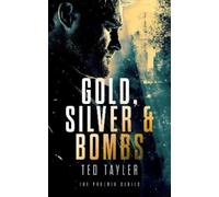 Ted Tayler Gold, Silver and Bombs (Tascabile) Phoenix