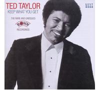 Ted Taylor Keep What You Get: The Rare and Unissued Ronn Recordings Album