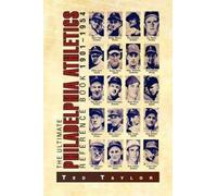 Ted Taylor The Ultimate Philadelphia Athletics Reference Book 1901-1 (Tascabile)