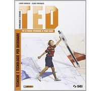 TED. Tecniche e tecnologie per disegnare-Schede di disegno-Argomenti di tecnologia. Per la Scuola media. Con DVD