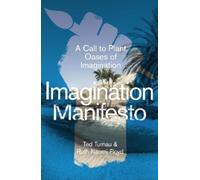Ted Turnau Ruth Naomi Floyd Imagination Manifesto (Tascabile)
