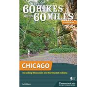 Ted Villaire 60 Hikes Within 60 Miles: Chicago (Tascabile)