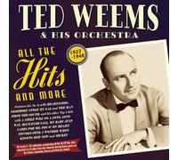 Ted Weems & His Orchestra - All the Hits and More 1923-48