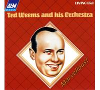 Ted Weems & His Orchestra - Marvellous!