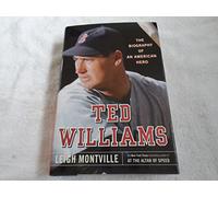 Ted Williams: The Biography of an American Hero