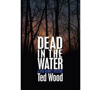 Ted Wood Dead in the Water (Tascabile)