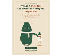 TédAh & Petit Moi · Les petites catastrophes du quotidien · Tome 1
