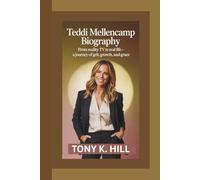 TEDDI MELLENCAMP BIOGRAPHY: From Reality TV to Real Life - A Journey of Grit, Growth, and Grace