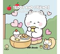 TEDDY AND FRIENDS: Cozy and Cute Colouring Book