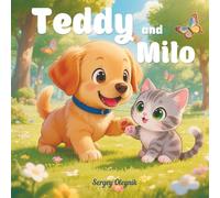 Teddy and Milo: A Picture Book About Friendship, Adventure, and Finding Home for Kids Ages 3-6