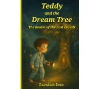 Teddy and the Dream Tree: The Realm of the Lost Clouds