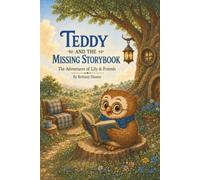 Teddy and the Missing Storybook: A Lily & Friends Adventure