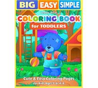 Teddy Bear Coloring Book for Kids Ages 4-8: Cute & Easy Coloring Pages for Preschool and Toddlers | Fun Animals, Simple Designs, Stress Relief ... Bold Lines, Fun Scenes for Boys and Girls