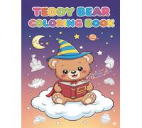 Teddy Bear Coloring Book: Fun & Cute Coloring Pages for Kids 4-8