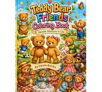 Teddy Bear Friends Coloring Book: Adorable Adventures to Color