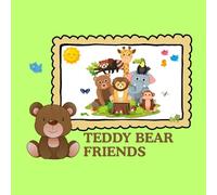 TEDDY BEAR FRIENDS: COLORING BOOK FOR THE YOUNGEST