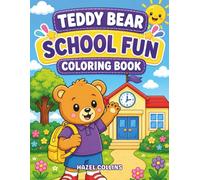 Teddy Bear School Fun Coloring Book: Cute Kawaii Activity Pages Featuring Cute Animals, School Adventures, and Creative Learning