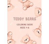 Teddy Bears: Coloring book ages 4-6 years