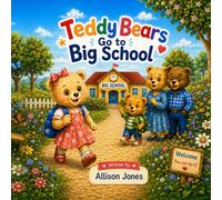 Teddy Bears Go to Big School