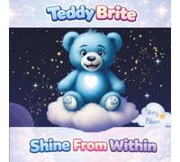Teddy Brite: Shine From Within