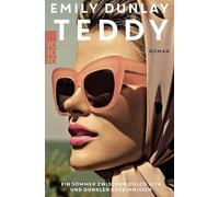 Teddy: Ein Sommer zwischen Dolce Vita und dunklen Geheimnissen. | Ein bewegender Roman über Selbstbestimmung und Emanzipation