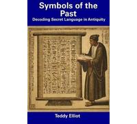 Teddy Elliot Symbols of the Past (Tascabile)