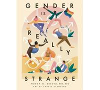 Teddy G. Goetz Gender is Really Strange (Tascabile) ...is Really Strange