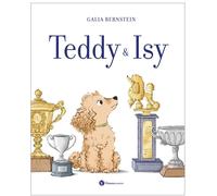 Teddy & Isy. Ediz. a colori [Hardcover] Bernstein, Galia and La Rosa, Francesca