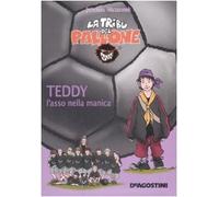 Teddy. L'asso nella manica. Ediz. illustrata