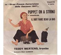 Teddy Mertens - Teddy Mertens: Puppet on A String / Il Doit Faire Beau la Bas - 45 Rpm