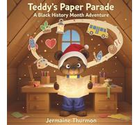 Teddy’s Paper Parade: A Black History Month Adventure