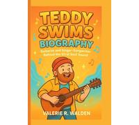 TEDDY SWIMS BIOGRAPHY: Guitarist and Singer-Songwriter Behind the Viral Soul Sound